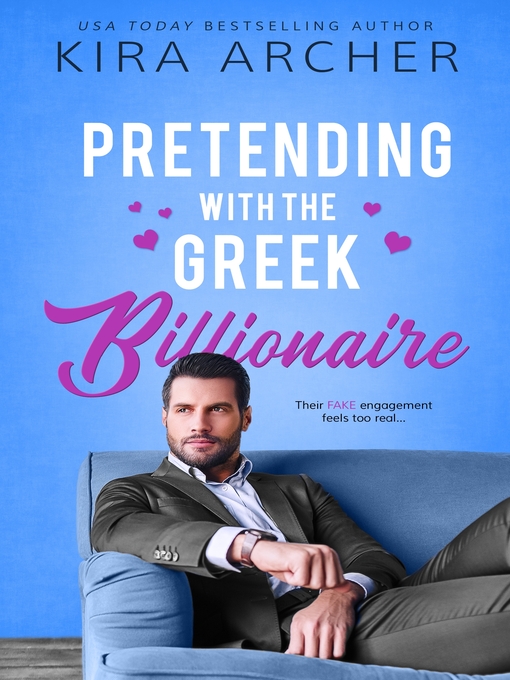Title details for Pretending with the Greek Billionaire by Kira Archer - Available